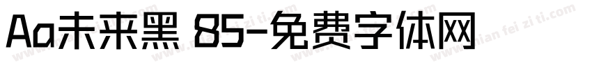 Aa未来黑 85字体转换